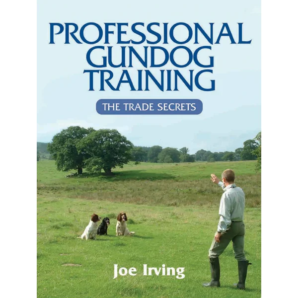 Rothery Professional Gundog Training by Joe Irving